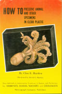 HOW TO PRESERVE ANIMAL & OTHER SPECIMENS IN CLEAR PLASTIC.